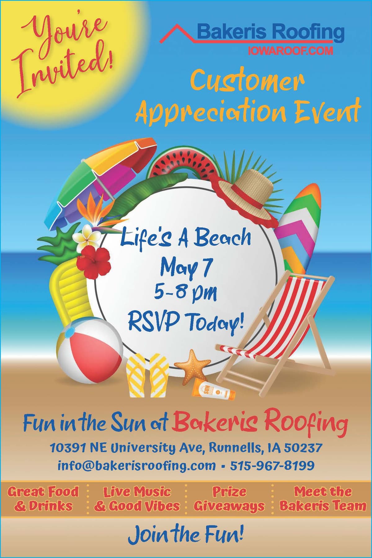 Life's A Beach. Bakeris Roofing Customer Appreciation Event, May 7, 5-8 PM